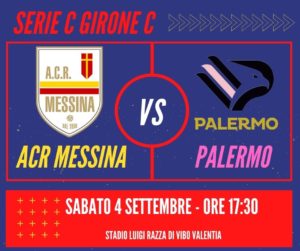 Telecronaca diretta TV Messina Palermo 4 settembre 2021 streaming video partita ACR serie C girone C